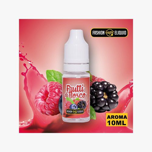 FASHION VAPE ELIQUID - FRUTTI DI BOSCO - AROMA CONCENTRATO 10ML