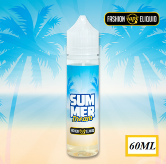 FASHION VAPE ELIQUID - SUMMER DREAM 60ML